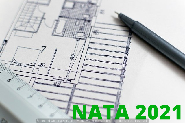 NATA 2021 EXAM: Complete information on Application Process, Eligibility Criteria, Exam Pattern, Exam Syllabus, Admit Card, Result etc.