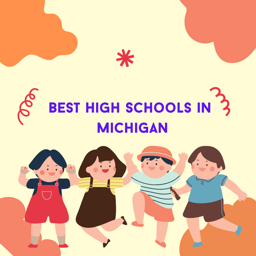Best High Schools in Michigan (USA): Complete information on eligibility, fees and admission process