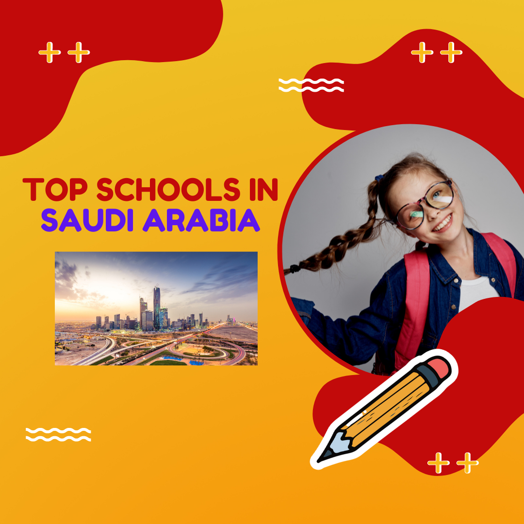 Top Schools in Saudi Arabia: Complete information on eligibility, fees and admission process