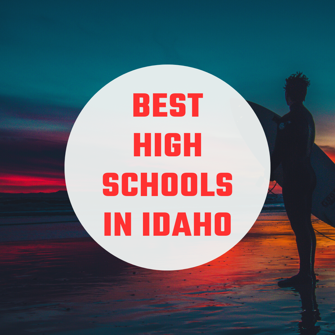 Best High Schools in Idaho (USA): Complete information on eligibility, fees and admission process