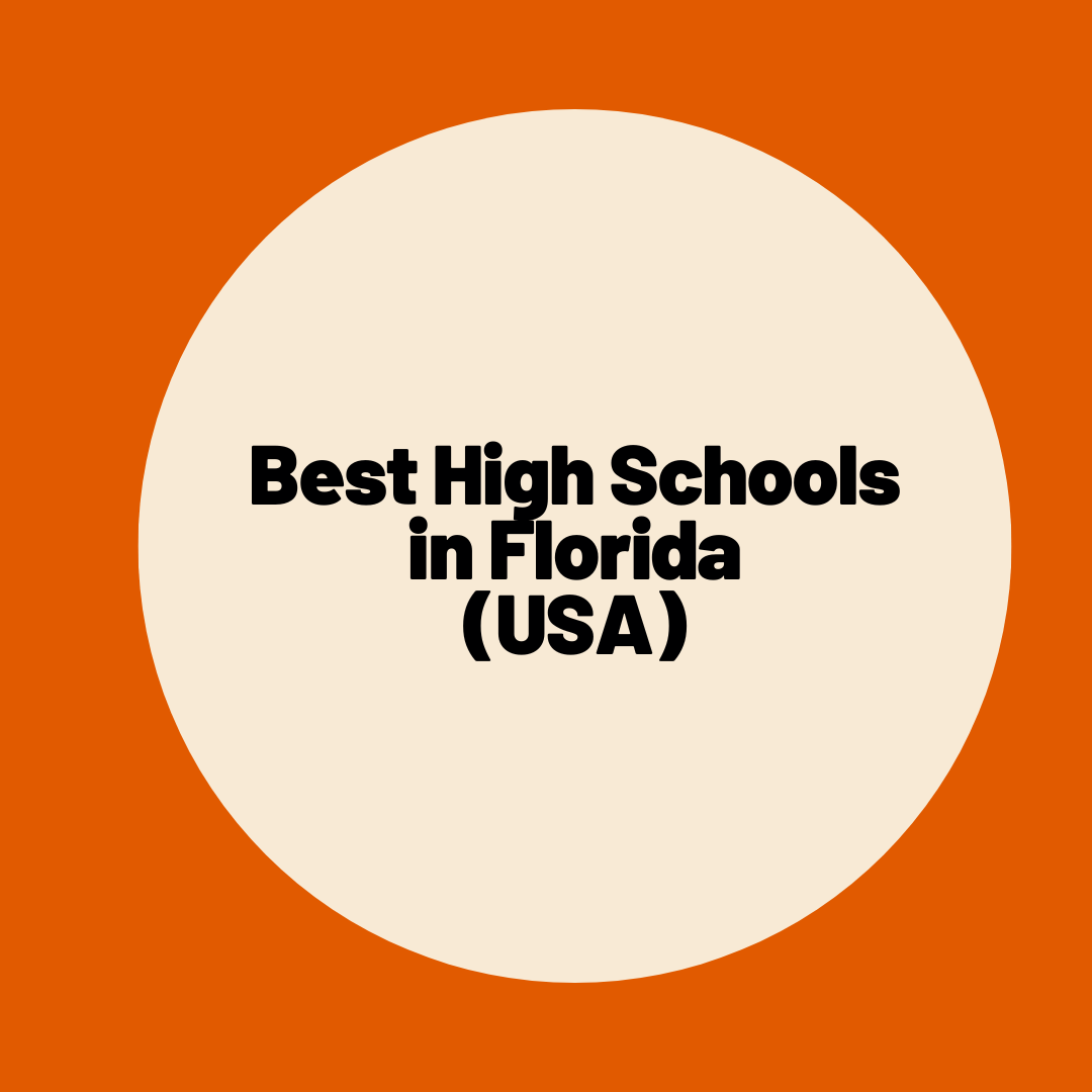 Best High Schools in Florida (USA): Complete information on eligibility, fees and admission process