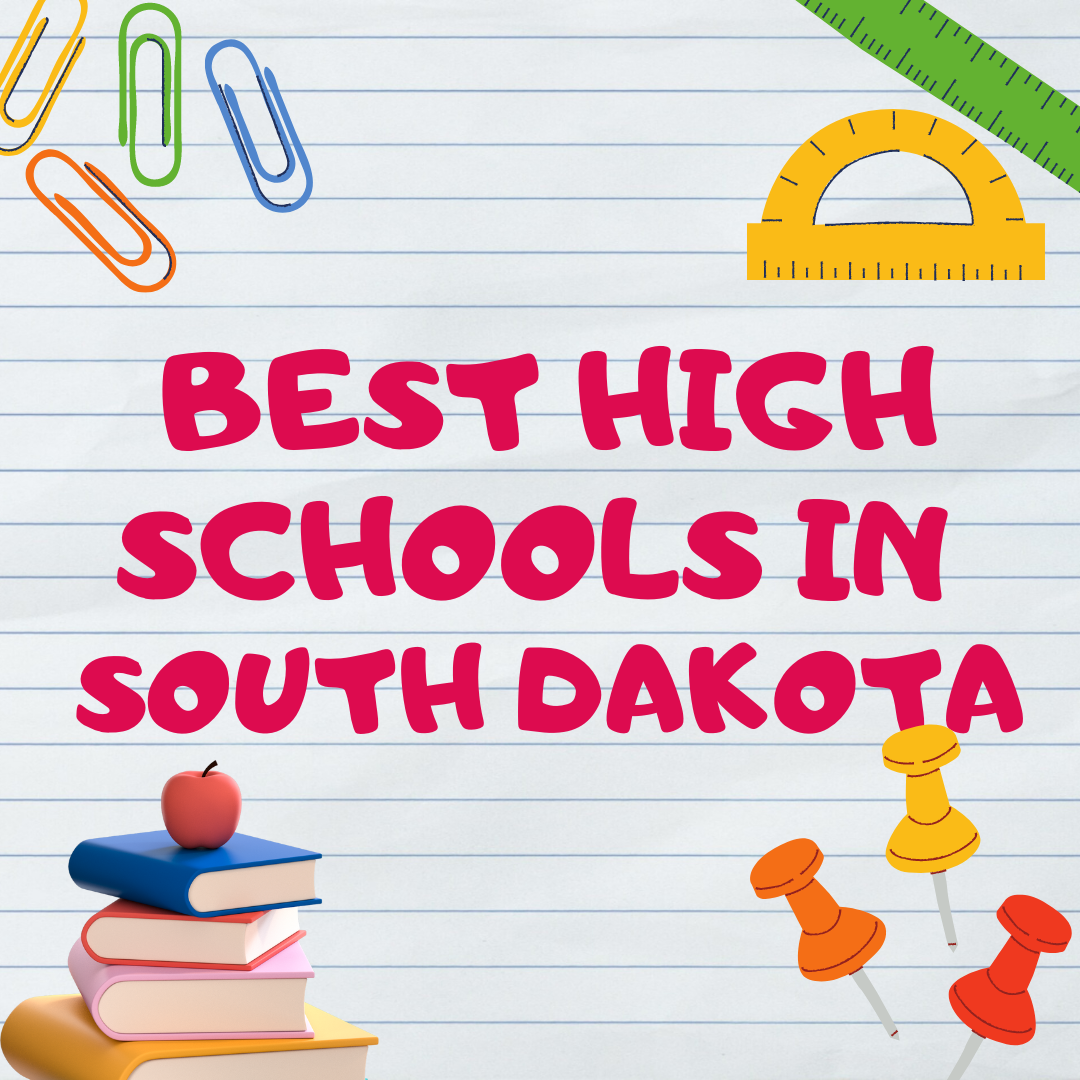 Best High School in South Dakota: Complete information on eligibility, fees and admission process
