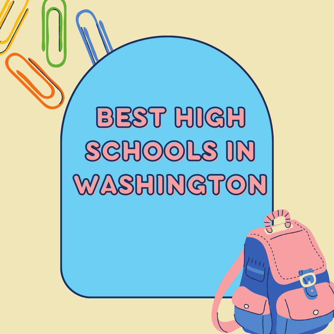 Best High Schools in Washington (USA): Complete information on eligibility, fees and admission process