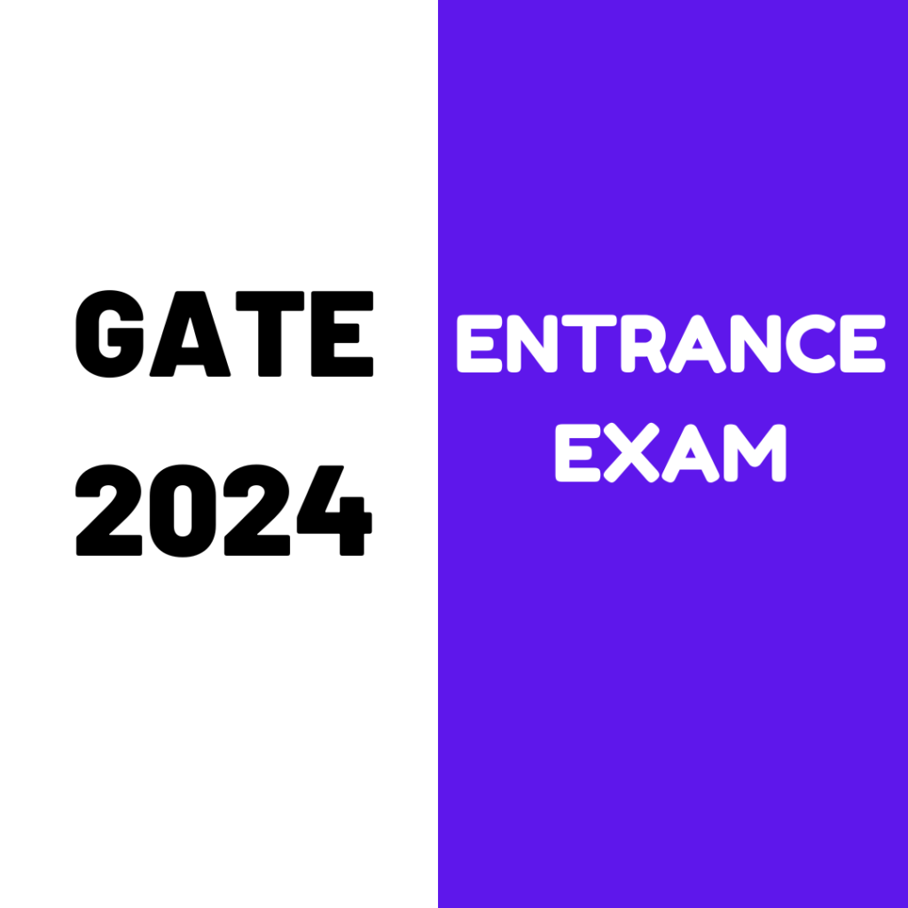 GATE 2025 Entrance Exam Complete information on Application Form, Exam