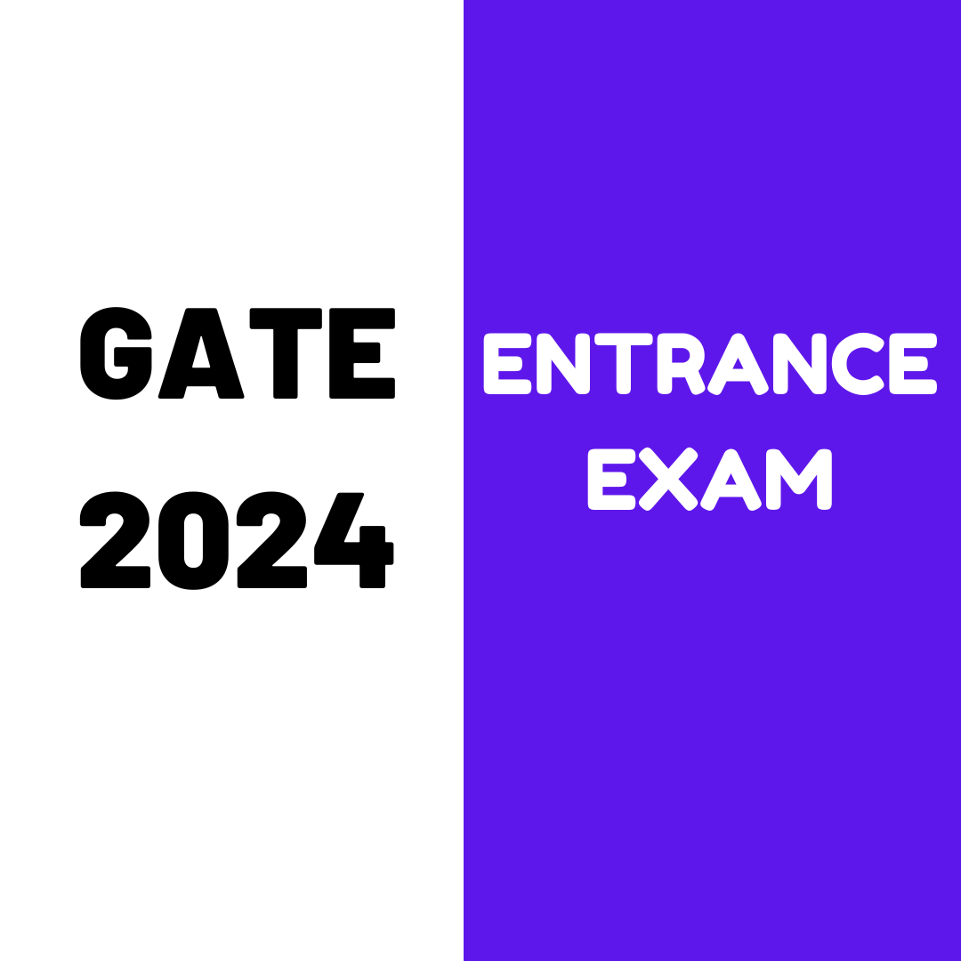 GATE 2024 Entrance Exam Complete information on Application Form, Exam