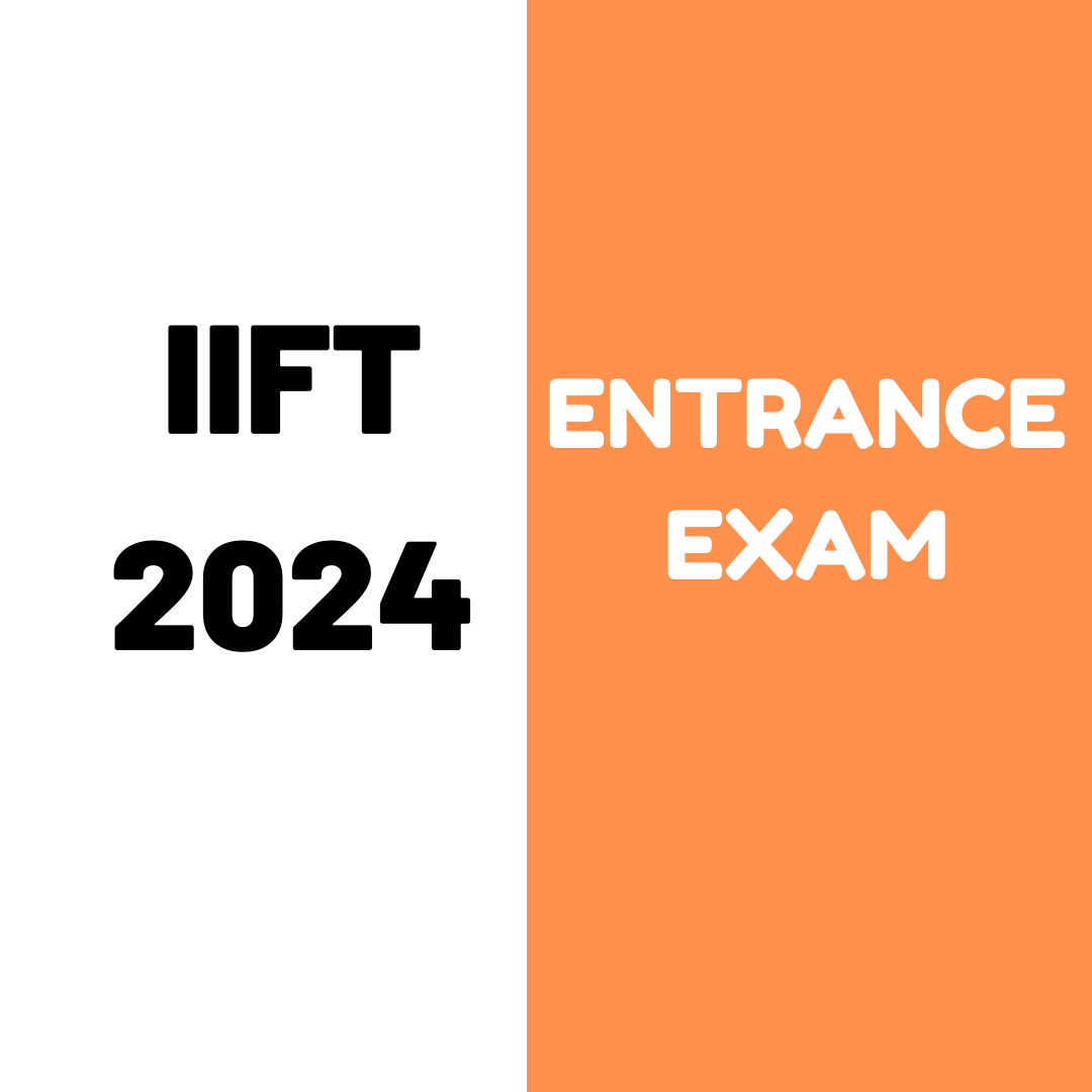IIFT 2024 Entrance Exam Complete information on Application Process