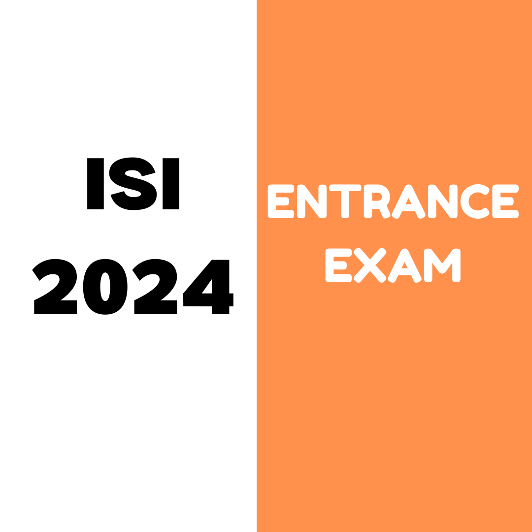 ISI 2024 Entrance Exam Complete information on Application Form, Exam