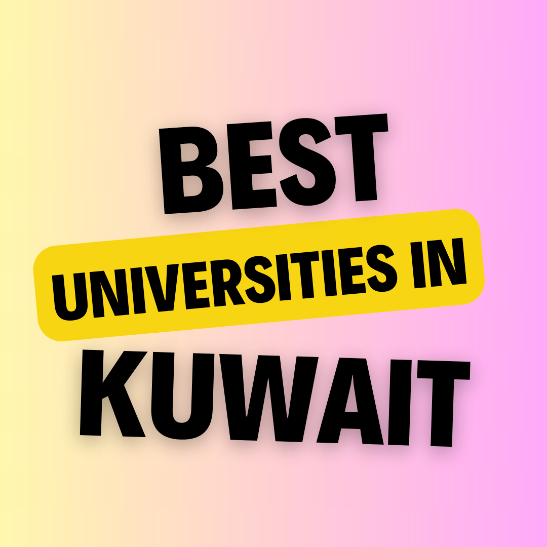 Universities in Kuwait: Complete Information, List of universities, Eligibility, Fees and admission process