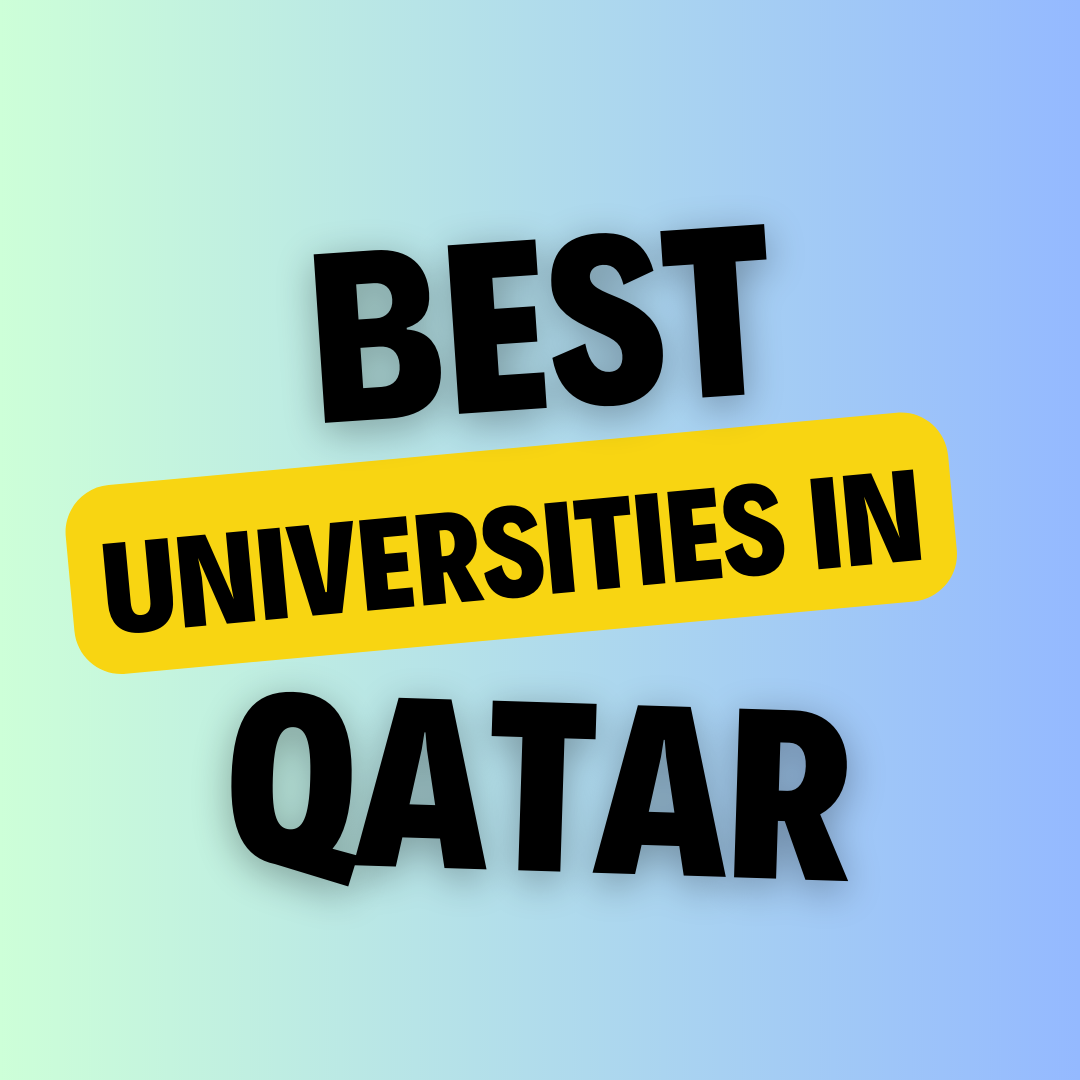 Universities in Qatar: List of Colleges, Eligibility Criteria, Fees and admission process