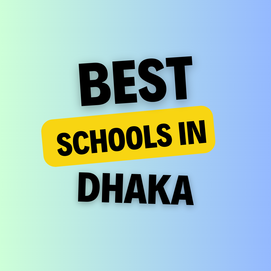 Schools in Dhaka: List of schools, eligibility criteria, fees and ...