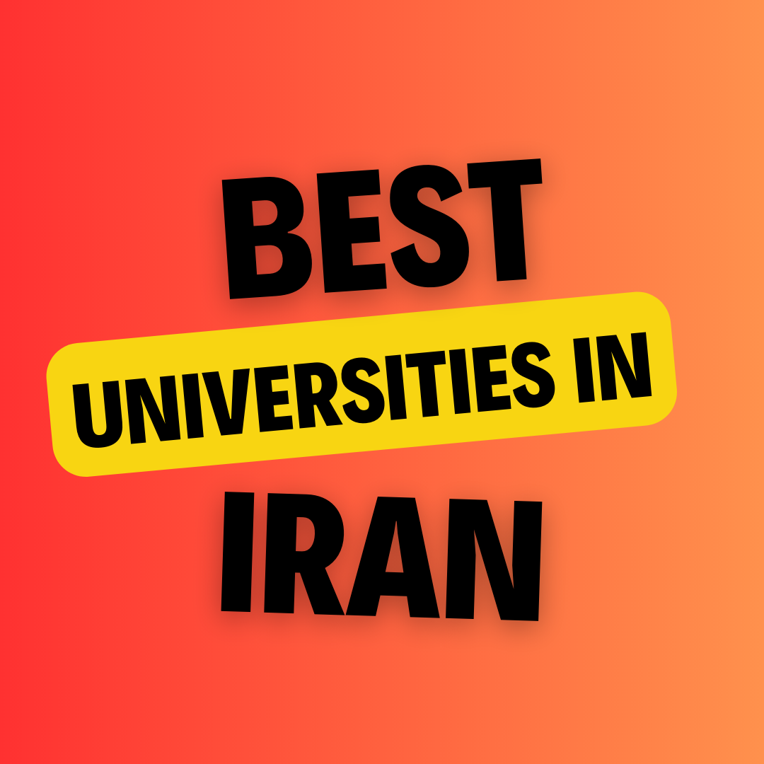 Universities in Iran: Complete Information, List of universities, Eligibility, Fees and admission process