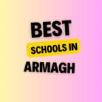 Top Schools in Armagh: List of schools, eligibility criteria, fees and admission process