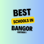 Schools in Bangor (Gwynedd): List of schools, eligibility criteria, fees and admission process