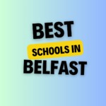 Schools in Belfast: List of Schools, eligibility criteria, fees and admission process