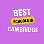 Top Schools in Cambridge: List of Schools, Eligibility Criteria, Fees and Admission Process