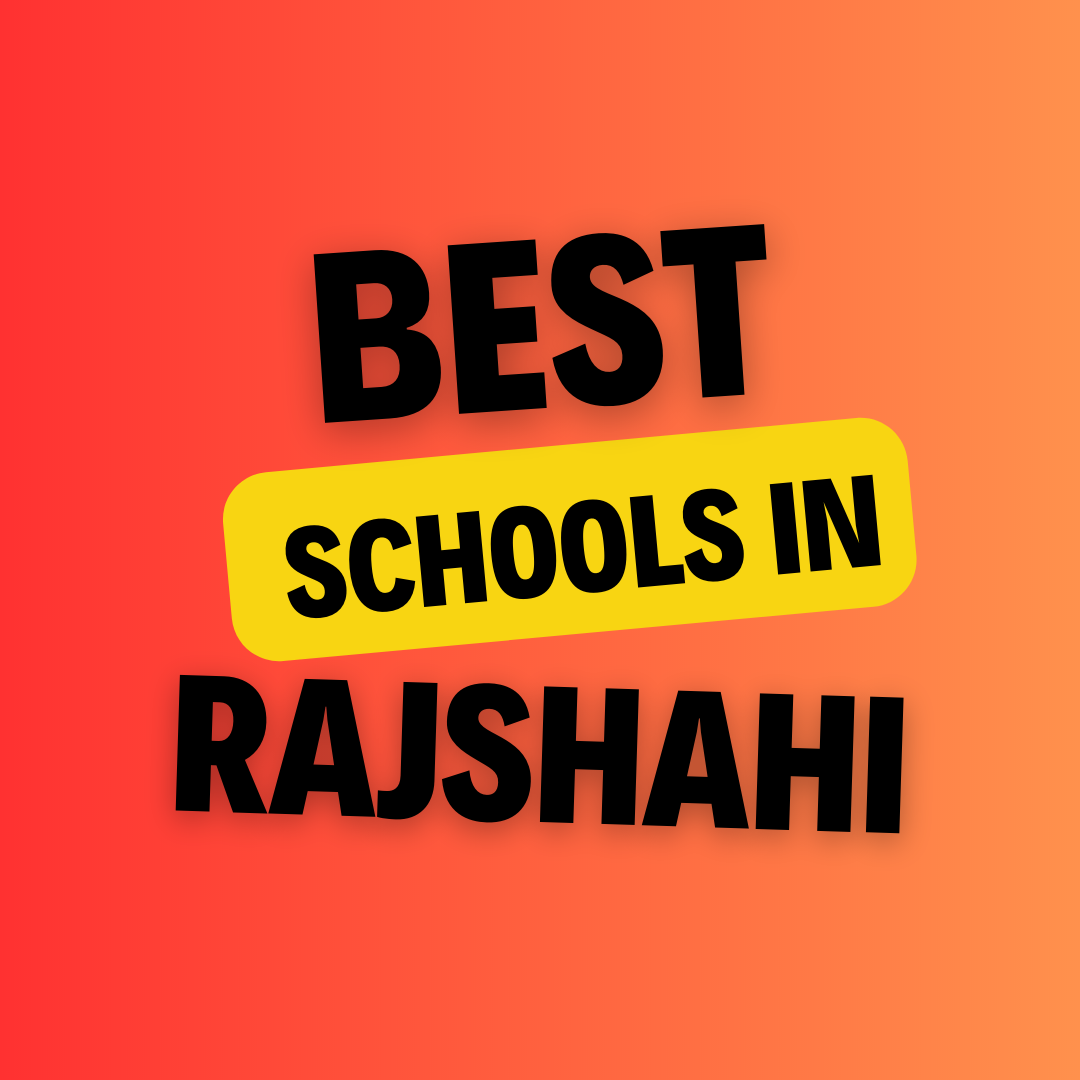Schools in Rajshahi: List of schools, eligibility criteria, fees and admission process