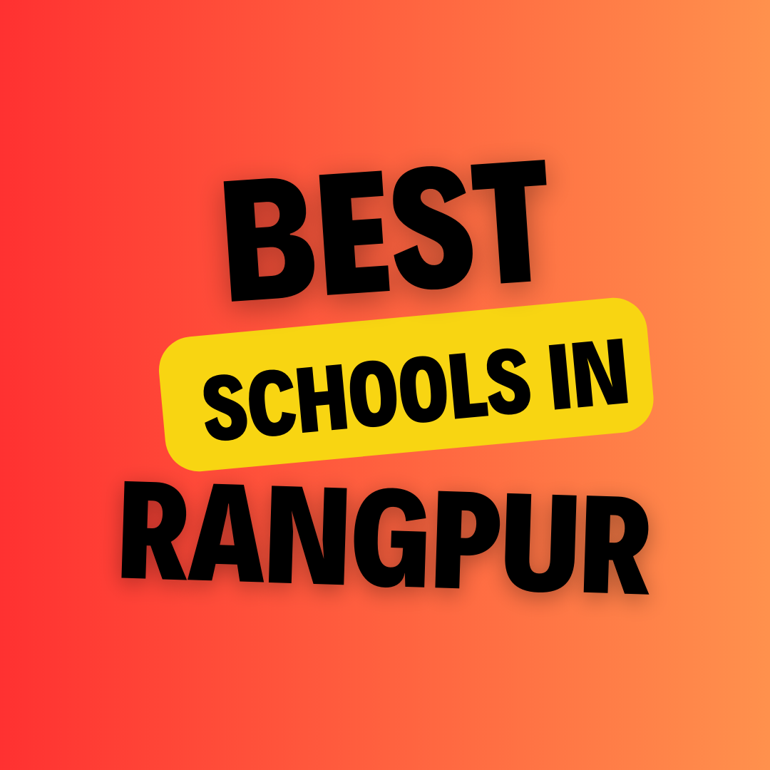 Schools in Rangpur: List of schools, eligibility criteria, fees and admission process