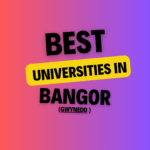 Top Universities in Bangor (Gwynedd): List of Universities, eligibility criteria, fees and admission process