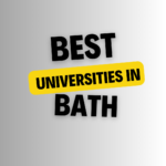 Top Universities in Bath: Complete Information, List of universities, Eligibility, Fees and admission process