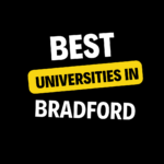 Universities in Bradford: Complete Information, List of universities, Eligibility, Fees and admission process
