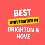 Top Universities in Brighton & Hove: Complete Information, List of universities, Eligibility, Fees and admission process