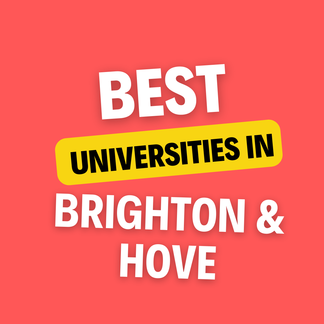 Top Universities in Brighton & Hove: Complete Information, List of universities, Eligibility, Fees and admission process