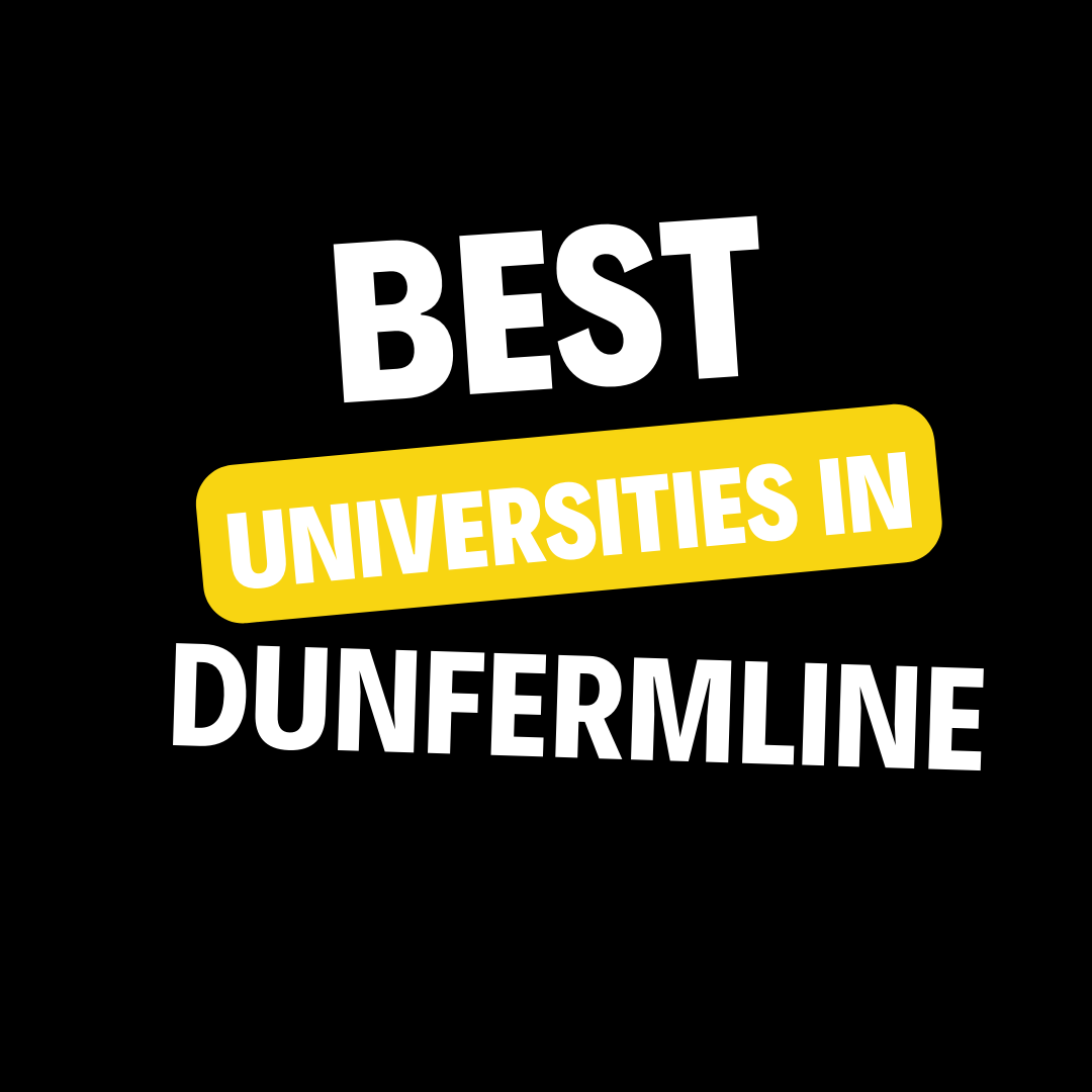 Universities in Dunfermline: Complete Information on List of Universities, Eligibility Criteria, Fees and Admission Process