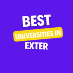 Top Universities in Exeter: Complete Information on List of Universities, Eligibility Criteria, Fees and Admission Process