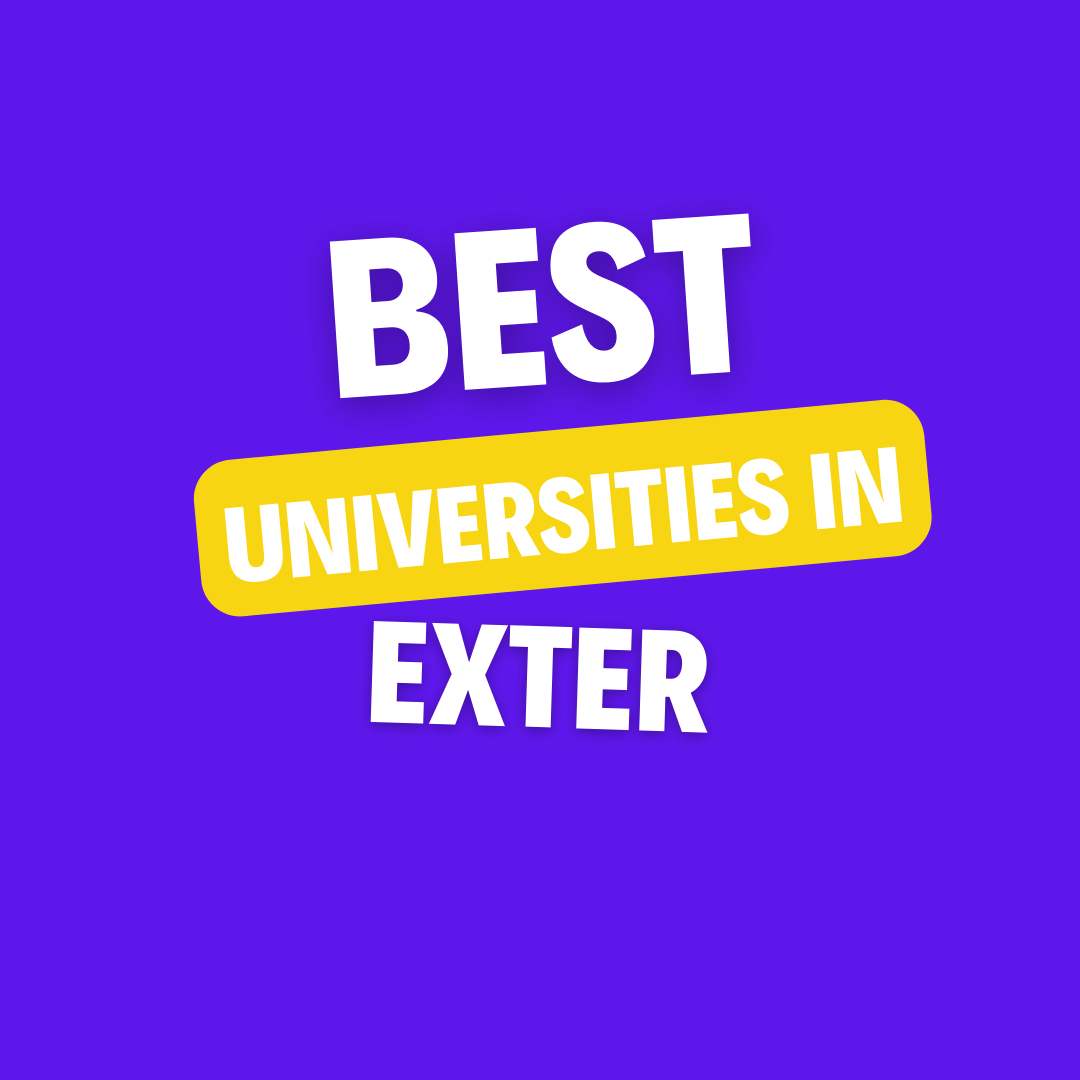 Top Universities in Exeter: Complete Information on List of Universities, Eligibility Criteria, Fees and Admission Process