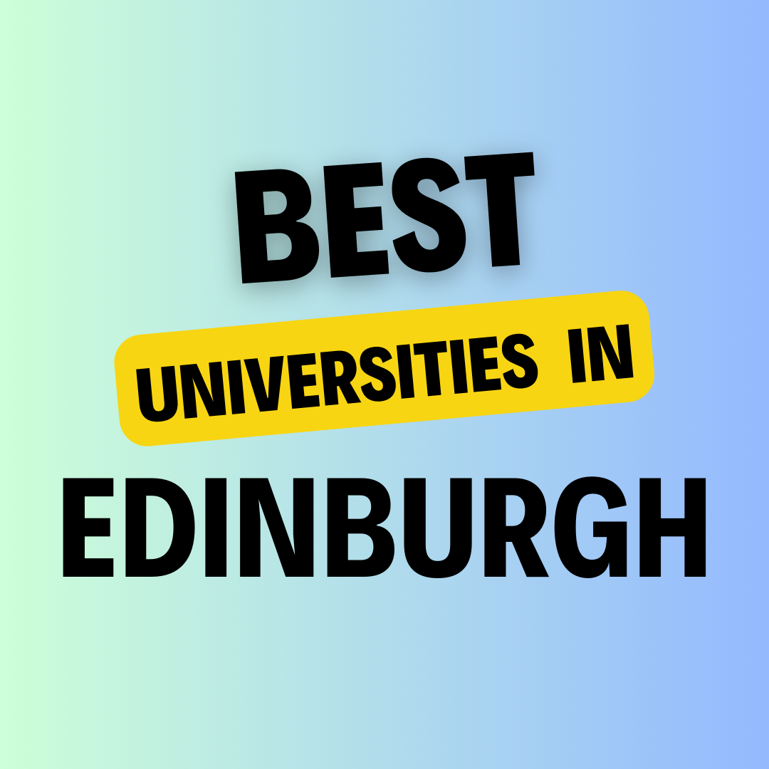 Top Universities in Edinburgh: Complete Information on List of ...