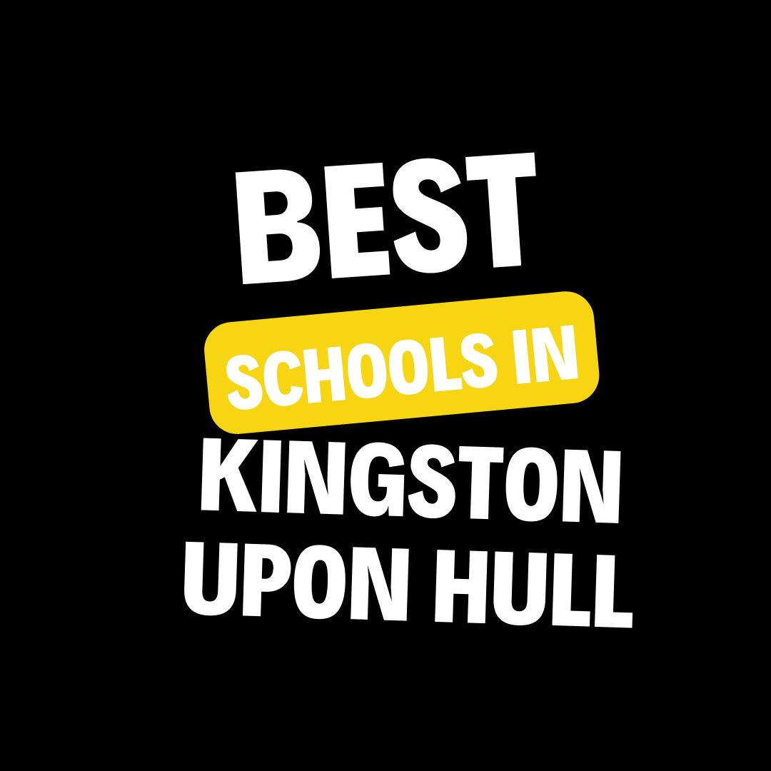 Top Schools in Kingston upon Hull: Complete Information on List of Schools, Eligibility Criteria, Fees and Admission Process