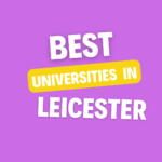 Top Universities in Leicester: Complete Information on List of Universities, Eligibility Criteria, Fees and Admission Process