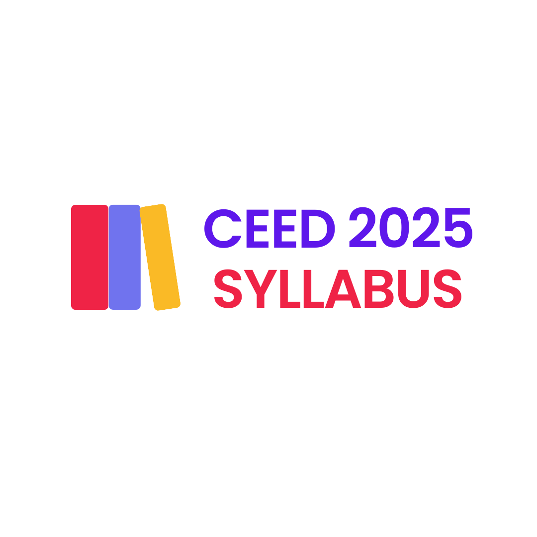 CEED 2025 Syllabus: IIT Bombay syllabus for CEED, Exam Pattern and other information