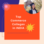 Top Commerce Colleges in India: Complete information on list of colleges, eligibility, scope and salaries etc.