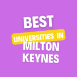 Top Universities in Milton Keynes: Complete Information on List of Universities, Eligibility Criteria, Fees and Admission Process