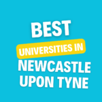 Top Universities in Newcastle upon Tyne: Complete Information on List of Universities, Eligibility Criteria, Fees and Admission Process