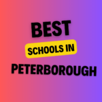 Top Schools in Peterborough: Complete Information on List of Schools, Eligibility Criteria, Fees and Admission Process