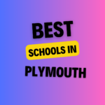 Top Schools in Plymouth: Complete Information on List of Schools, Eligibility Criteria, Fees and Admission Process