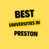 Top Universities in Preston: Complete Information on List of Universities, Eligibility Criteria, Fees and Admission Process