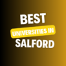 Top Universities in Salford: Complete Information on List of Universities, Eligibility Criteria, Fees and Admission Process