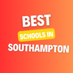 Schools in Southampton: Complete Information on List of Schools, Eligibility Criteria, Fees and Admission Process