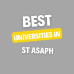 Top Universities in St Asaph: Complete Information on List of Universities, Eligibility Criteria, Fees and Admission Process