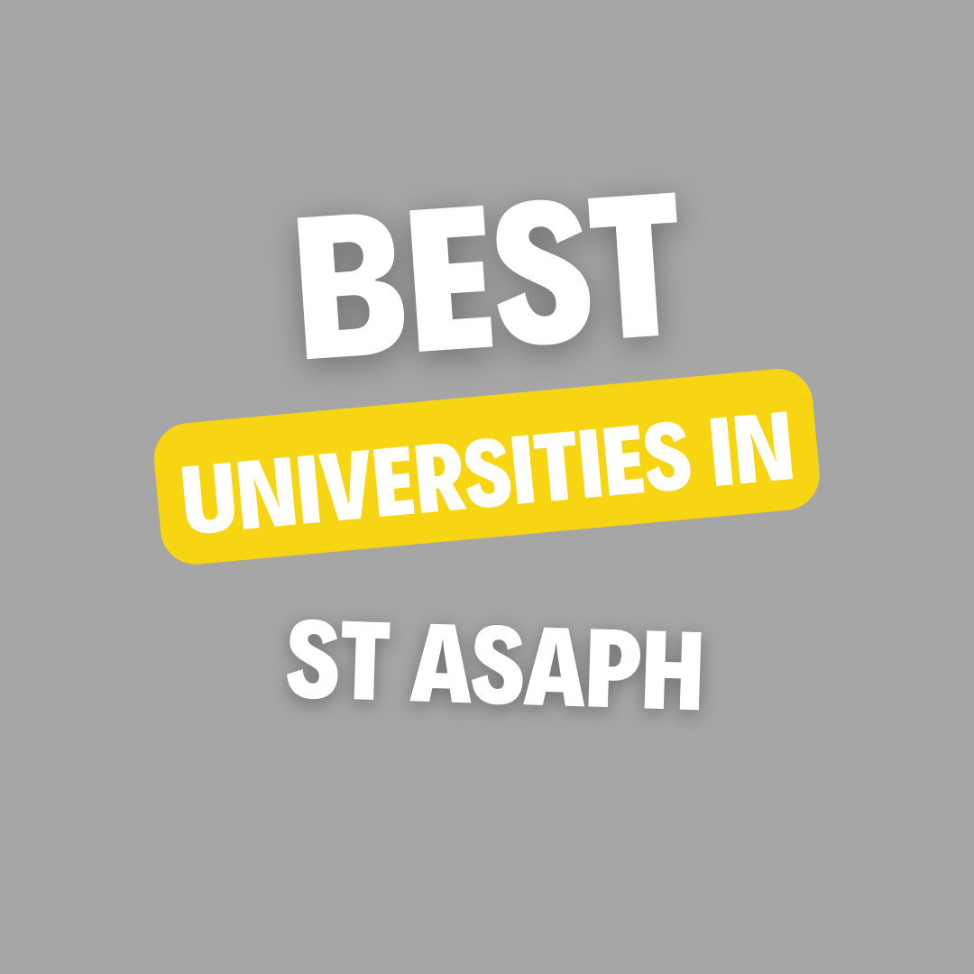 Top Universities in St Asaph: Complete Information on List of Universities, Eligibility Criteria, Fees and Admission Process