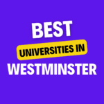Top Universities in Westminster: Complete Information on List of Universities, Eligibility Criteria, Fees and Admission Process Top Universities in Westminster: Complete Information on List of Universities, Eligibility Criteria, Fees and Admission Process