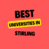 Top Universities in Stirling: Complete Information on List of Universities, Eligibility Criteria, Fees and Admission Process