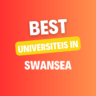 Top Universities in Swansea: Complete Information on List of Universities, Eligibility Criteria, Fees and Admission Process