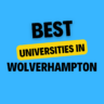 Top Universities in Wolverhampton: Complete Information on List of Universities, Eligibility Criteria, Fees and Admission Process