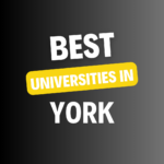 Top Universities in York: Check Information on List of Universities, Eligibility Criteria, Fees and Admission Process