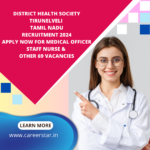 District Health Society Tirunelveli TN Recruitment 2024 Apply now for Medical Officer Staff Nurse & Other 69 Vacancies: Check Official notification, Eligibility Criteria, Pay Scale and How to Apply