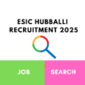 ESIC Hubballi Recruitment 2025 Vacancy Notification Out for Advocate Positions: Check Complete information